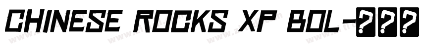 Chinese Rocks Xp Bol字体转换 Chinese Rocks Xp Bol字体转换